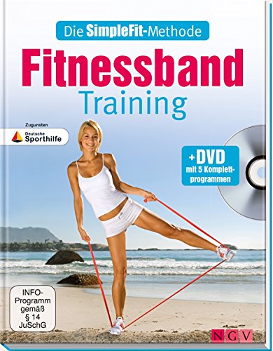 Die SimpleFit-Methode - Fitnessband-Training (Mit DVD): Zugunsten Deutsche Sporthilfe