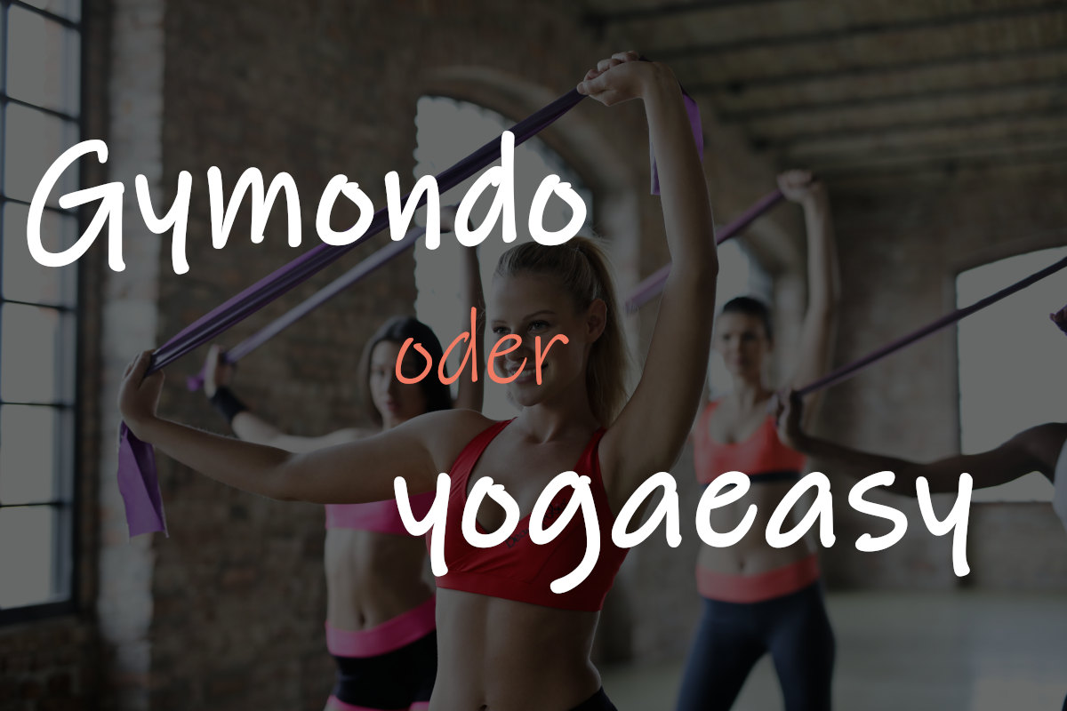 Gymondo oder yogaeasy